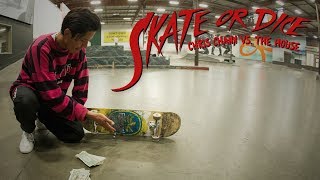 Chris Chann Vs. The House  Skate Or Dice!