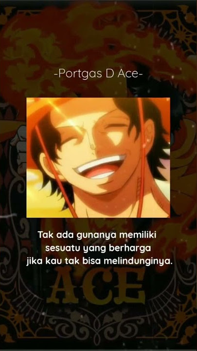 Kata kata bijak Ace one piece