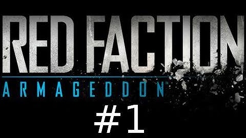 Red Faction Armageddon Walkthrough Part 1: Gameplay