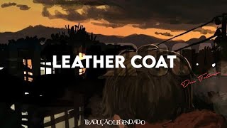 don toliver - leather coat (tradução/legendado)