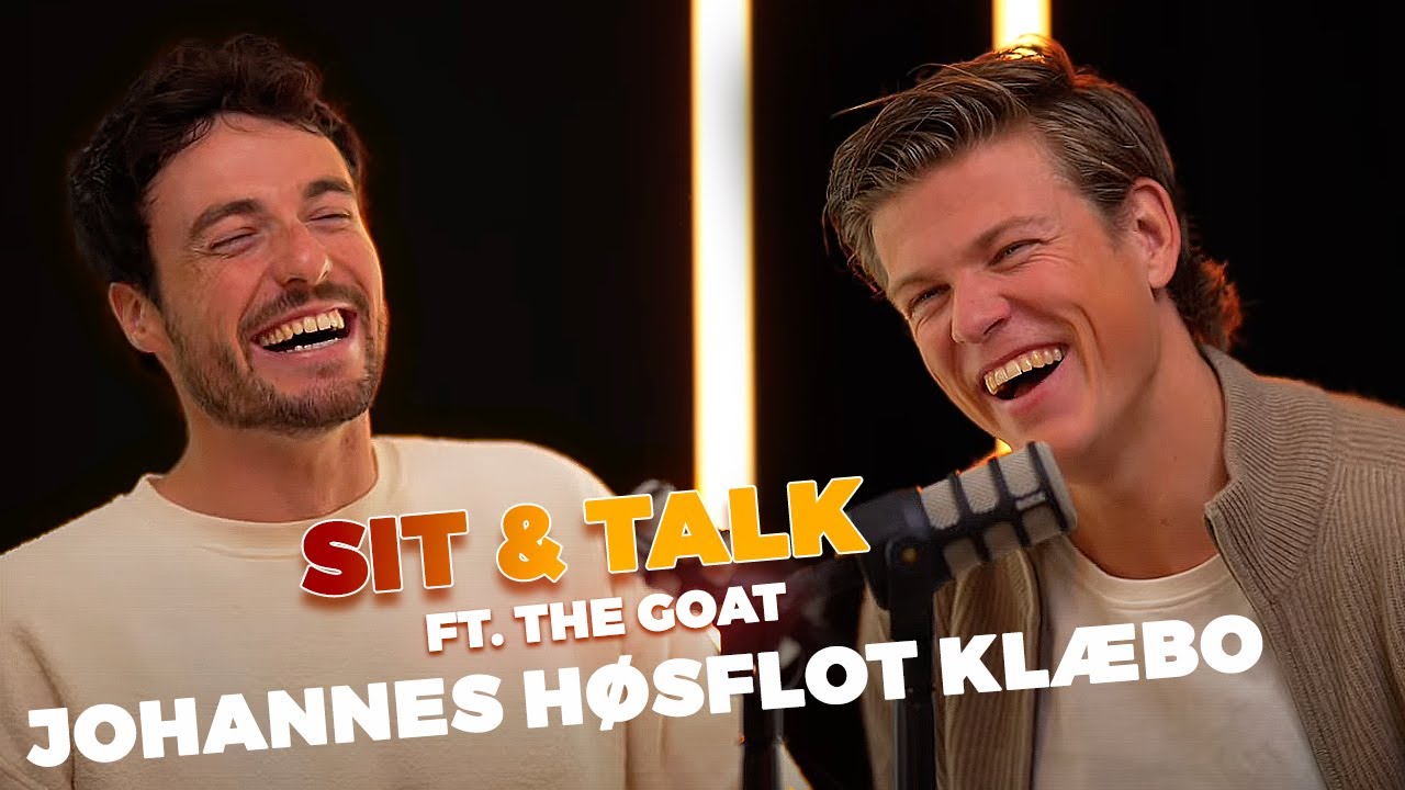 JOHANNES HØSFLOT KLÆBO - SIT & TALK ft. the GOAT #2