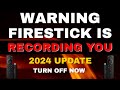 WARNING YOUR FIRESTICK IS RECORDING YOU! TURN THIS OFF NOW! 2022 UPDATE
