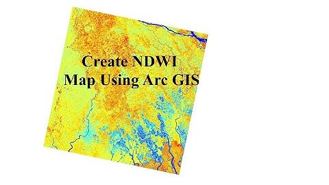 Create an NDWI Map using the Landsat 8 Image in ArcGIS #for Normalized Difference Vegetation Index