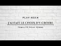 Playback avec paroles  jai fait le choix dy croire  tonalit femme