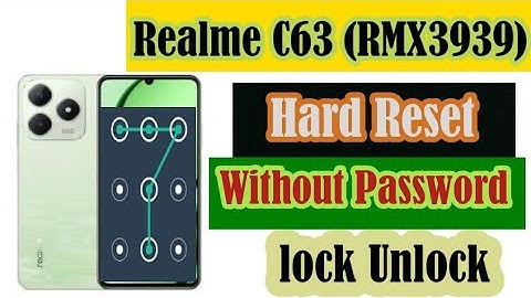 Realme c63 (RMX3939) harde reset zonder wachtwoord||realme c63 schermvergrendeling ontgrendelen