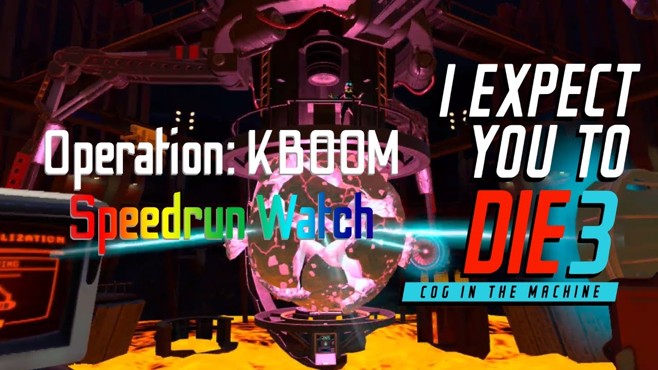 I Expect You to Die 3 - Speedrun Watch - Operation: KBOOM
