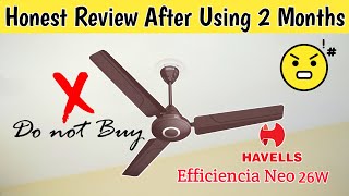 Havells Efficiencia Neo Review | Do not buy before watching this video | Havells BLDC Ceiling Fan