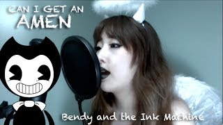 【BENDY AND THE INK MACHINE 】Can I Get An Amen (COVER) chords