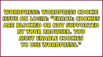 Wordpress cookie issue on login: "ERROR: Cookies are blocked