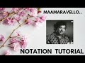 Maamaravello Kogileyello - Notation Tutorial