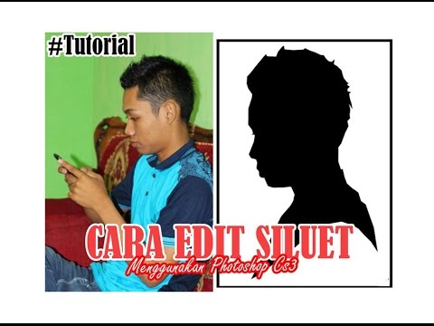 TUTORIAL Cara Edit Siluet Digital Menggunakan Adobe Photoshop Cs3