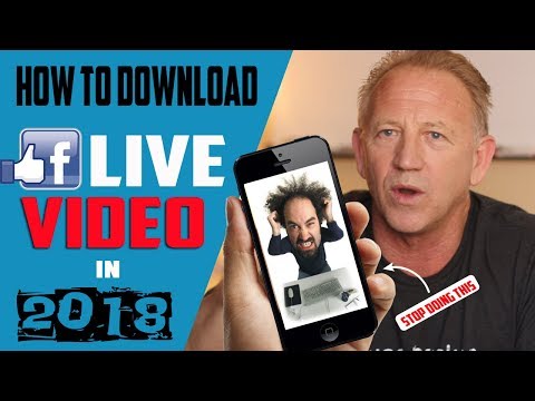Step by Step - How to Download A Facebook Live Video In 2018