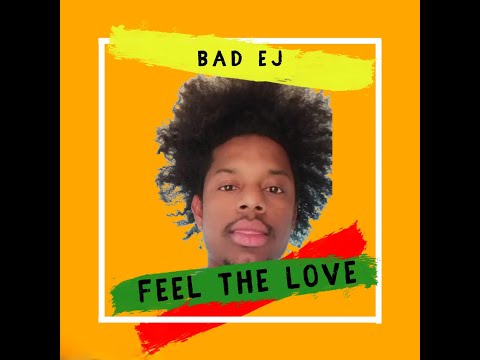 Bad EJ - Feel The Love  (Maxdale Prod)