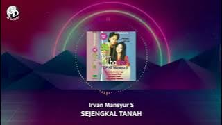 Irvan Mansyur S - Sejengkal Tanah