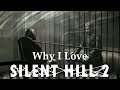 Silent Hill 2: My Favorite Video Game
