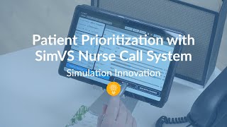 Patient Prioritization with SimVS Nurse Call System: Tuesday Teachings  Simulation Innovation