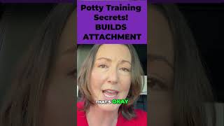 Potty Training Secrets Build Secure Attachment