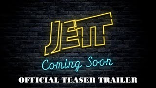 Jett | Official Teaser Trailer