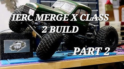 IERC MERGE X CLASS 2 BUILD - Part 2 - Blind Guy RC