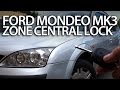 How to activate zone central lock in Ford Mondeo MK3 (safety selective unlocking)