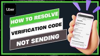 How to Resolve Uber Login Verification Code Not Sending