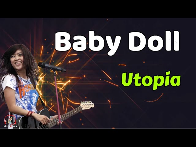 Utopia  -  Baby Doll  (Lirik Lagu) class=