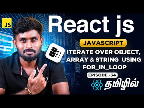 React Js Series for Beginners தமிழில் 34 : Iterate Over Object, Array & String  using for_In_loop