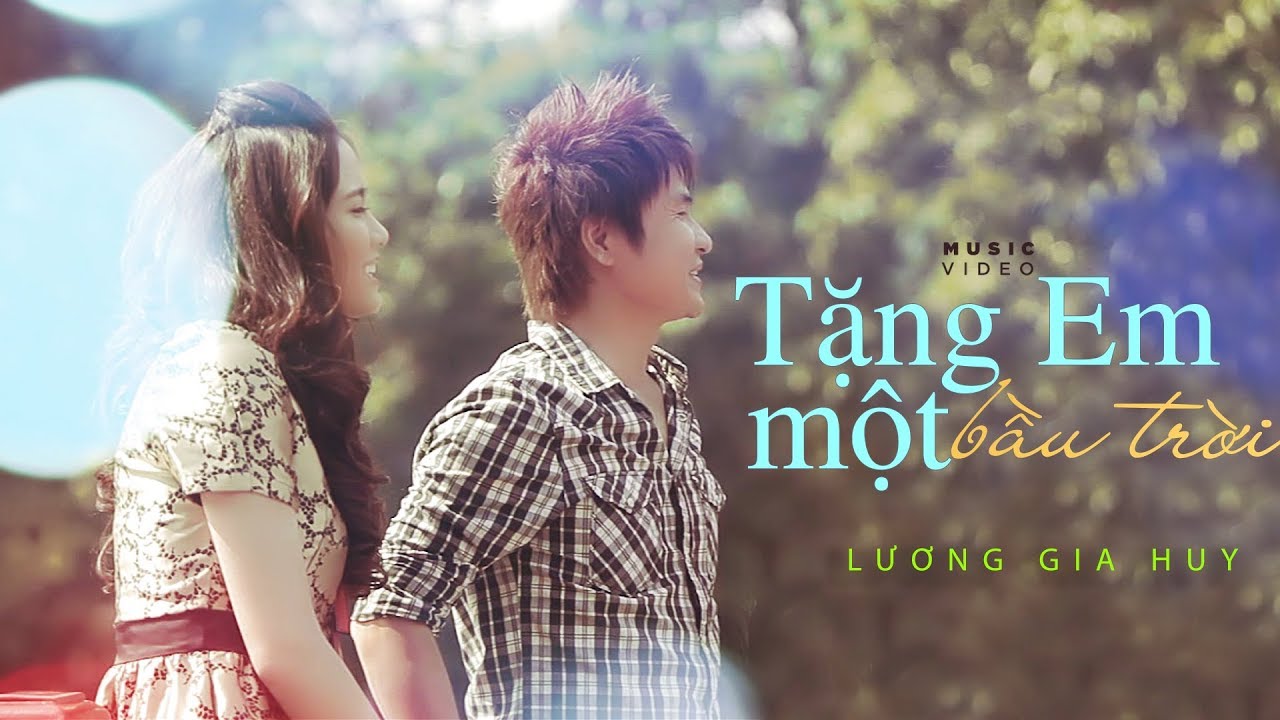 Obejrzyj Lương Gia Huy - Tặng Em Một Bầu Trời [Official MV] w YouTube