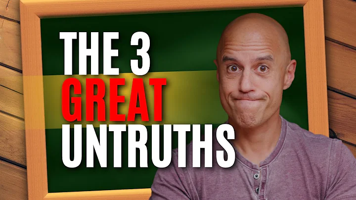 The 3 Great Untruths Destroying Our Kids