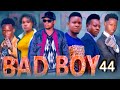 BAD BOY Episode 44 