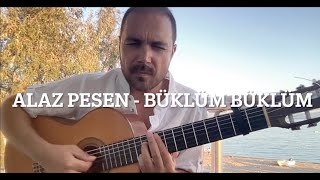 Alaz Pesen - Büklüm Büklüm Akustik CANLI