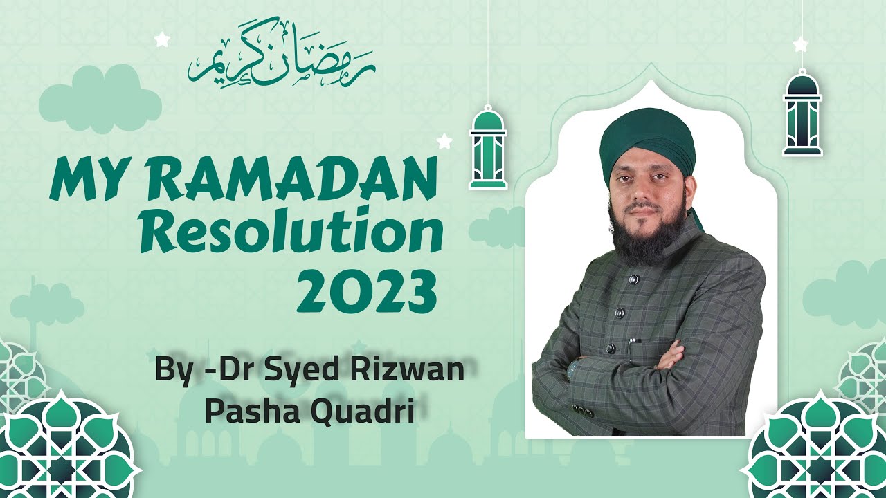 My Ramadan Resolution By Dr Syed Rizwan Pasha Qadri | #islam #ramadan #ramzan  #ramzanmubarak