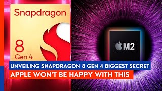 Snapdragon 8 Gen 4 Biggest Secret REVEALED! Apple Won't Be Happy | World Unveiled