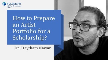 How to Prepare an Artist Portfolio for a Scholarship? - Dr. Haytham Nawar