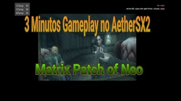 [AetherSX2] Matrix Path of Neo