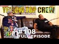 F.D.S #108 - YTC - CHANGO & TITON - 109 & COLUMBUS - WHERE IT GOES DOWN FULL EPISODE