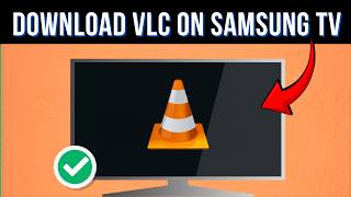 How To Download VLC in Samsung Smart TV - 2026 QUICK GUIDE