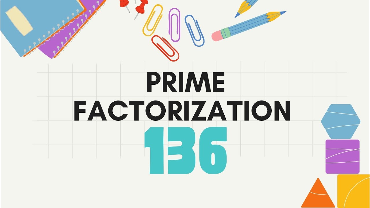 Prime Factorization Of 136 - YouTube