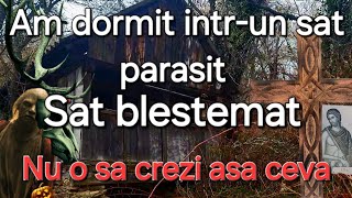 O noapte într-o casă din satul părăsit blestemat/ incredibil ce bântuie satul noaptea