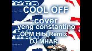 COOL OFF cover Yeng C  OPM Hits Remix DJMHAR