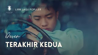 Terakhir Kedua - Deven | Lirik Lagu