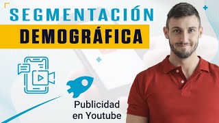 6. Publicidad en Youtube | Segmentación demográfica