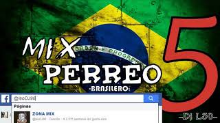 MIX PERREO BRASILEÑO 5   Lo mejor♫