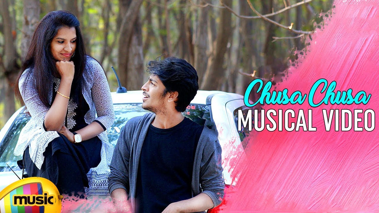 Chusa Chusa Musical Video 2018 Latest Music Videos