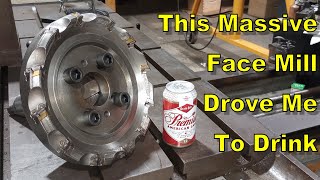 Setting Up A Massive Face Mill For The Horizontal Boring Mill  Manual Machine Shop