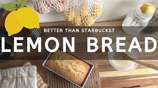 Lemon Bread Recipe Better Than Starbucks??