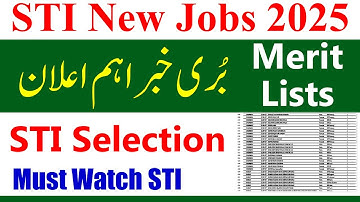Bad News STI Jobs 2025 Merit Lists | STI Jobs 2025 Final List | STI Jobs 2025 Mistakes | STI Jobs