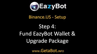 Binance.US Setup - Step 4: Fund Your EazyBot Wallet & Upgrade Package