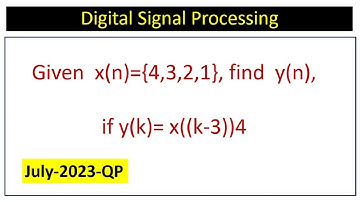 Given  x(n)={4,3,2,1}, find  y(n),  if y(k)= x((k-3))4