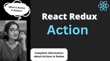 Redux Action | Understand Actions in Redux | Redux tutorial | Redux Action Example in Hindi